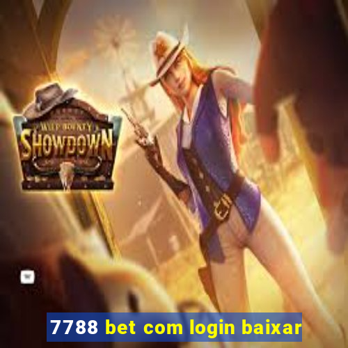 7788 bet com login baixar